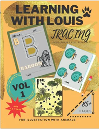 Toddler Tracing skills -LEARNING WITH LOUIS VOL1: Lines, Shapes & Full Alphabet